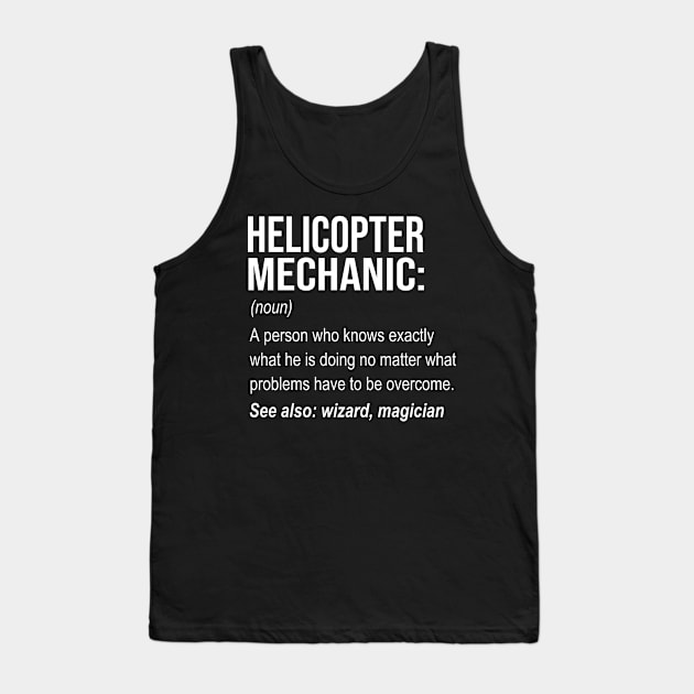 Helicopter Mechanic Definition Tank Top by Tengelmaker